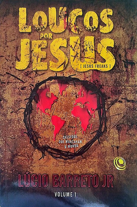 Livro Loucos por Jesus - Volume 1 Autor Jr., Lúcio Barreto (2012) [seminovo]