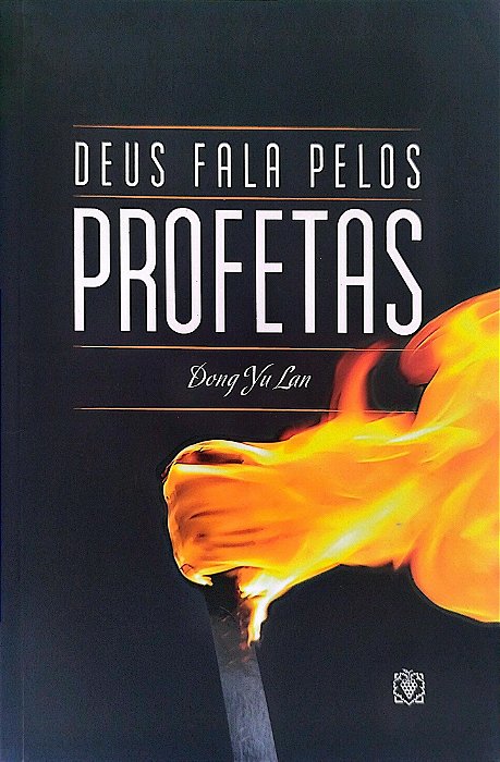 Livro Deus Fala Pelos Profetas Autor Lan, Dong Yu (2010) [seminovo]