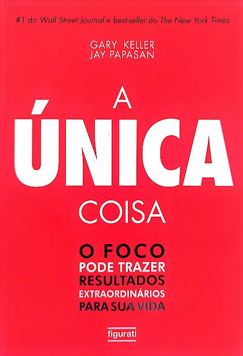 Livro a Única Coisa Autor Keller, Gary (2014) [usado]