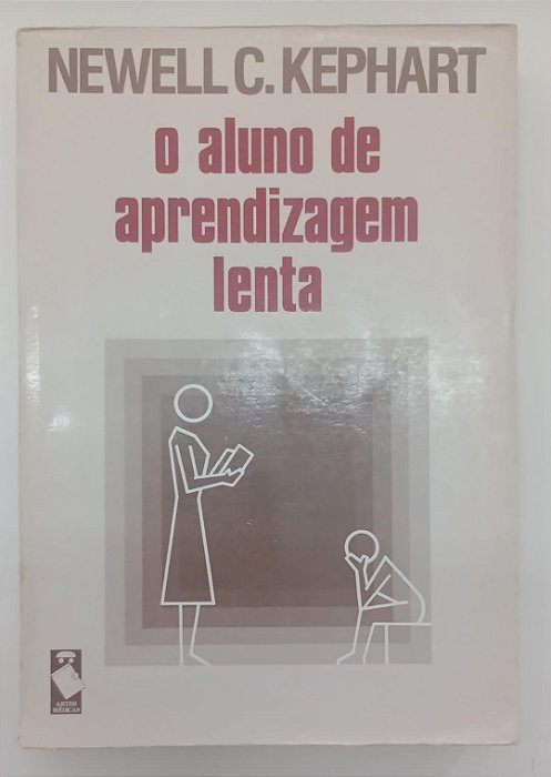 Livro o Aluno de Apredizagem Lenta Autor Kephart, Newell C. (1986) [usado]