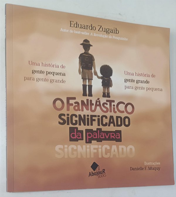 Livro o Fantástico Significado da Palavra Autor Zugaib, Eduardo (2016) [seminovo]
