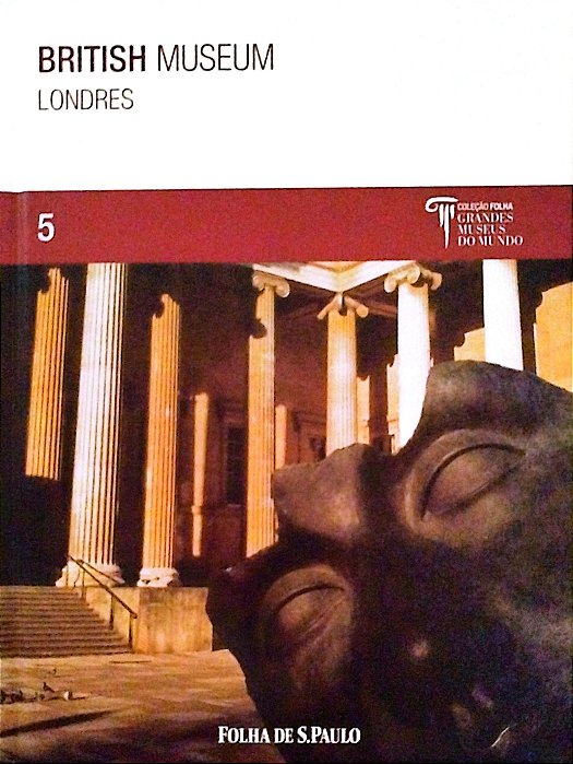 Livro British Museum - Londres Autor Coleção Folha Grandes Museus do Mundo (2009) [seminovo]