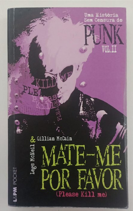 Livro Mate-me por Favor - Vol. 2 Autor Mcneil, Legs (2006) [usado]