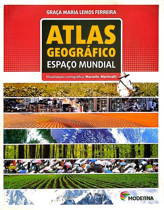 Livro Atlas Geográfico Espaço Mundial Autor Ferreira, Graça Maria (2013) [usado]