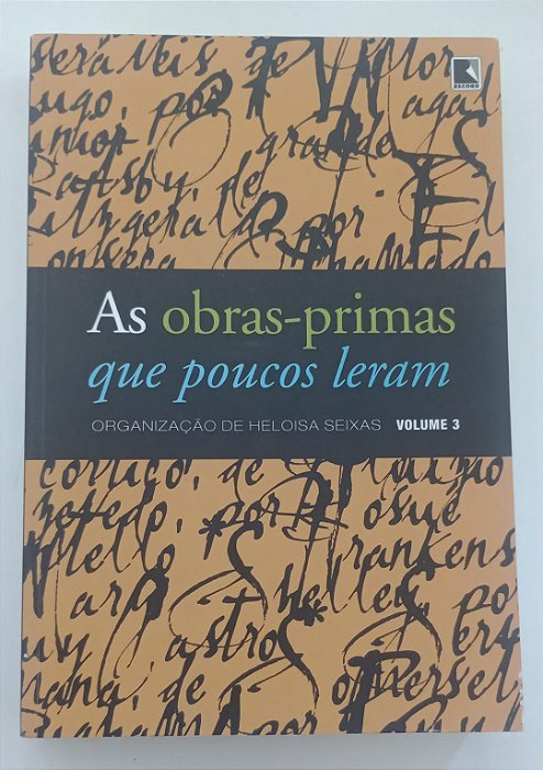 Livro as Obras-primas que Poucos Leram - Vol.3 Autor Seixas (org), Heloisa (2006) [seminovo]