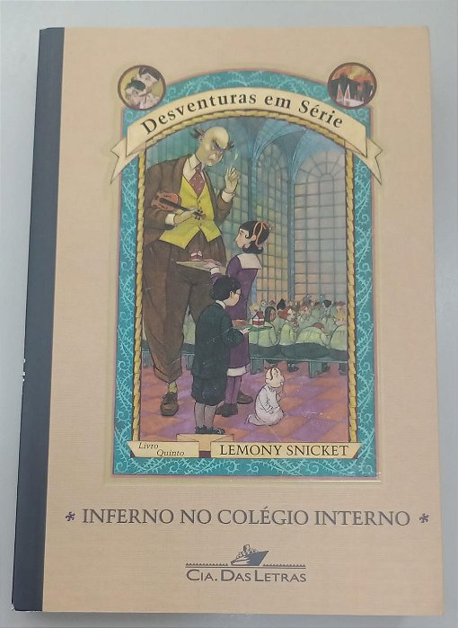 Livro Inferno no Colégio Interno - Desventuras em Série 5 Autor Snicket, Lemony (2013) [usado]