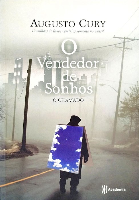 Livro o Vendedor de Sonhos: o Chamado Autor Cury, Augusto (2011) [usado]