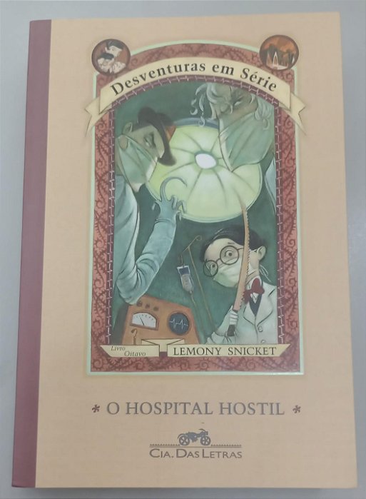 Livro o Hospital Hostil - Desventuras em Série 8 Autor Snicket, Lemony (2011) [usado]