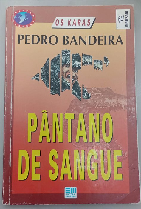 Livro Pântano de Sangue - os Karas Autor Bandeira, Pedro (2002) [usado]