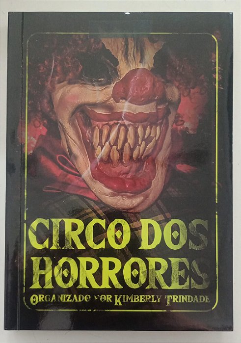 Livro Circo dos Horrores Autor Trindade (org), Kimberly (2021) [seminovo]