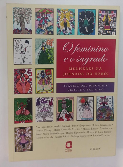 Livro o Feminino e o Sagrado: Mulheres na Jornada do Herói Autor Picchia, Beatriz Del (2010) [seminovo]