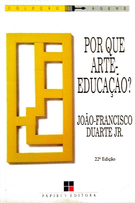 Livro por que Arte-educação? Autor Jr., João-francisco Duarte (2012) [usado]