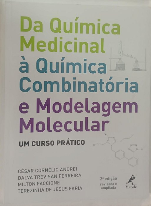 Livro da Química Medicinal À Química Combinatória e Modelagem Molecular Autor Andrei, César Cornélio (2012) [seminovo]