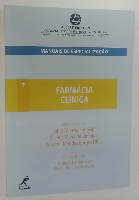 Livro Farmácia Clínica - Manuais de Especialização 7 Autor Ferracini (coord), Fábio Teixeira (2014) [seminovo]