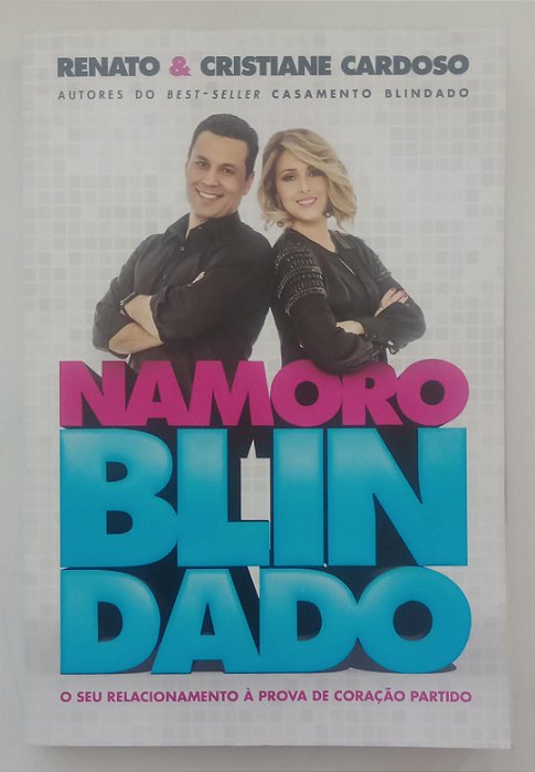 Livro Namoro Blindado Autor Cardoso, Renato & Cristiane (2019) [usado]