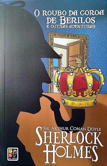 Livro o Roubo da Coroa de Berilos e Outras Aventuras Autor Doyle, Sir Arthur Conan (2017) [seminovo]