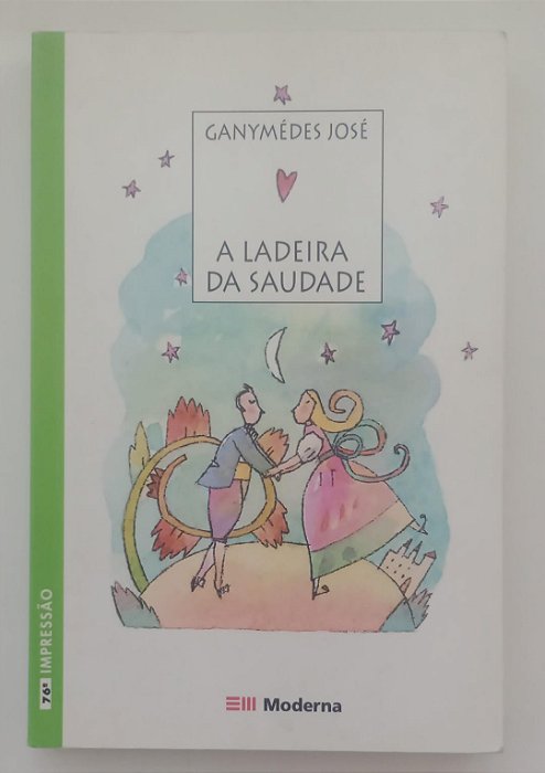 Livro a Ladeira da Saudade Autor José, Ganymédes (2006) [seminovo]