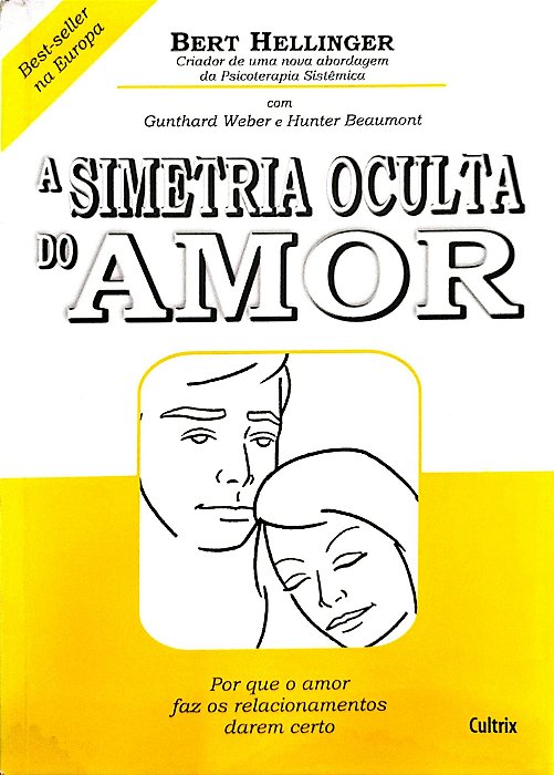 Livro a Simetria Oculta do Amor Autor Hellinger, Bert (2006) [usado]