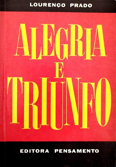 Livro Alegria e Triunfo Autor Prado, Lourenço (1989) [usado]