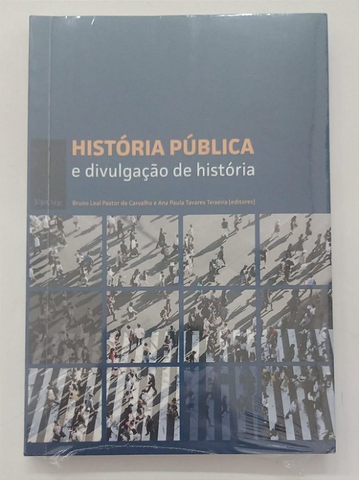 Livro História Pública e Divulgação de História Autor Carvalho, Bruno Leal Pastor de [novo]