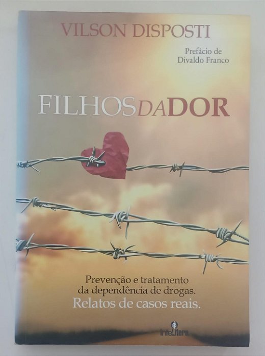 Livro Filhos da Dor Autor Disposti, Vilson (2011) [seminovo]