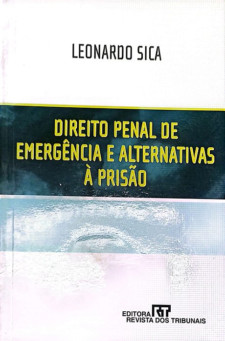 Livro Direito Penal de Emergênia e Alternativas À Prisão Autor Sica, Leonardo (2002) [usado]