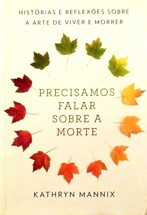 Livro Precisamos Falar sobre a Morte Autor Mannix, Kathryn (2019) [seminovo]