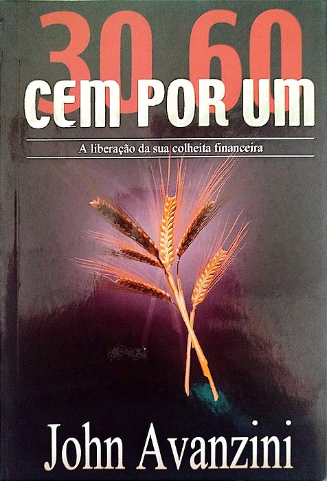Livro 30 60 Cem por um Autor Avanzini, John (2003) [usado]