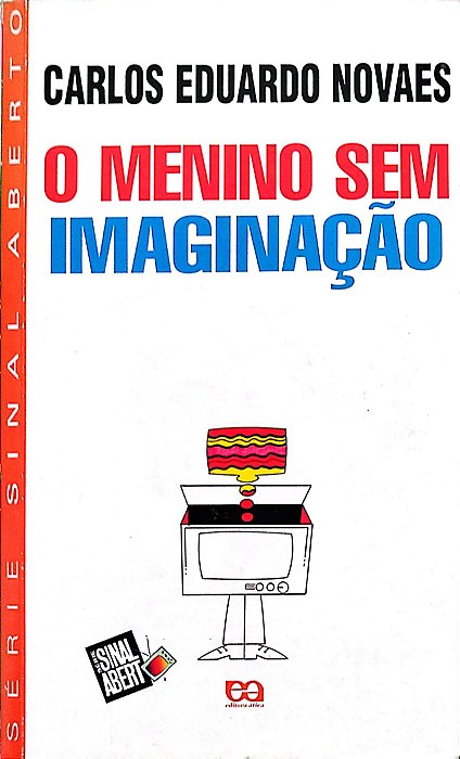 Livro o Menino sem Imaginação Autor Novaes, Carlos Eduardo (2000) [usado]