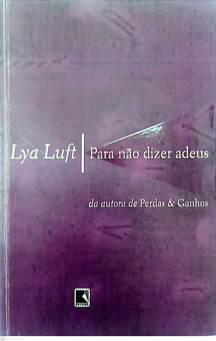 Livro para Não Dizer Adeus Autor Luft, Lya (2005) [usado]