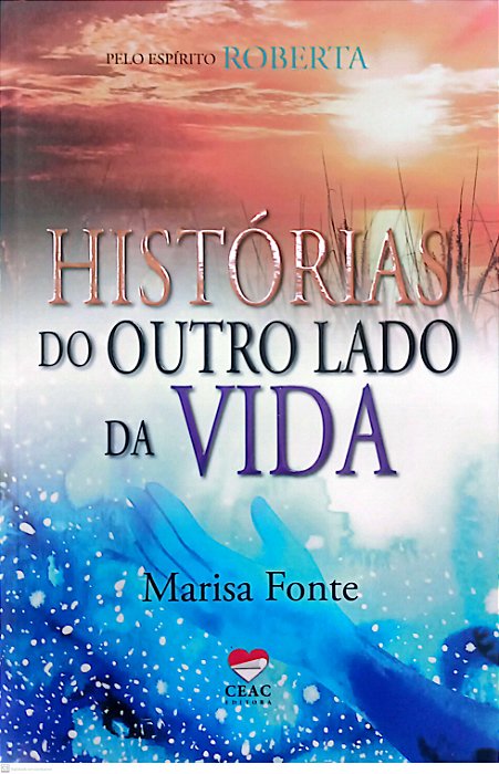 Livro Histórias do Outro Lado da Vida Autor Fonte, Marisa (2019) [usado]