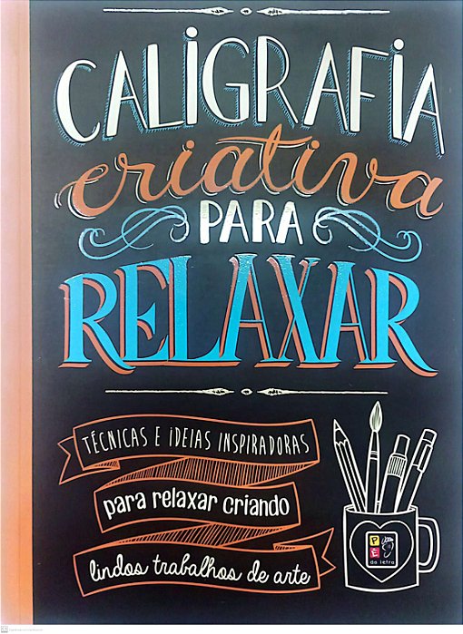 Livro Caligrafia Criativa para Relaxar Autor Vários (2018) [seminovo]