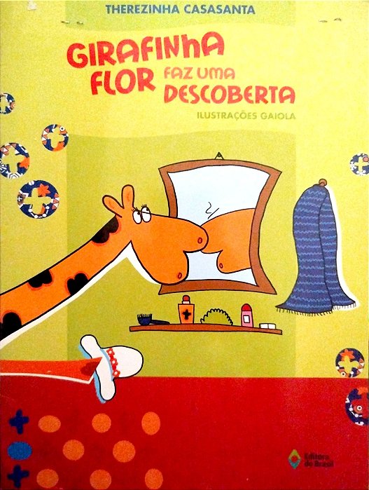 Livro Girafinha Flor Faz Uma Descoberta Autor Casasanta, Therezinha (2020) [usado]