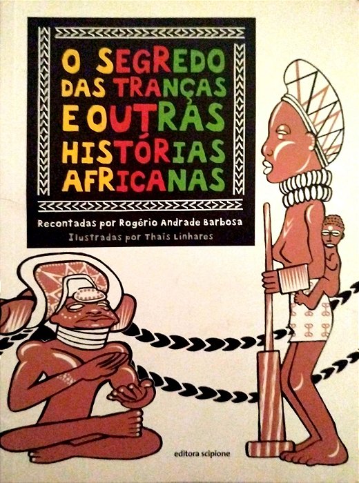 Livro o Segredo das Tranças e Outras Histórias Africanas Autor Barbosa, Rogério Andrade (2015) [seminovo]