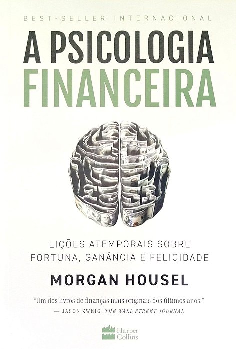 Livro a Psicologia Financeira Autor Housel, Morgan (2021) [seminovo]