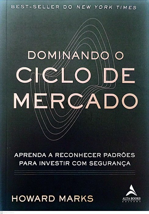 Livro Dominando o Ciclo de Mercado Autor Marks, Howard (2019) [seminovo]