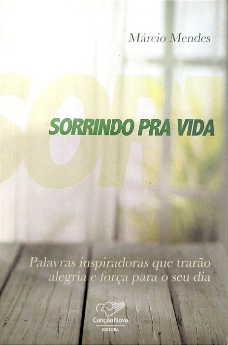 Livro Sorrindo Pra Vida Autor Mendes, Márcio (2017) [seminovo]