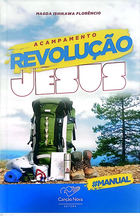 Livro Acampamento Revolução Jesus #manual Autor Florêncio, Magda Ishikawa (2015) [seminovo]