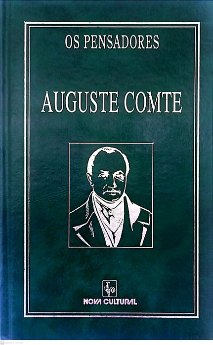 Livro Auguste Comte - Coleção os Pensadores / Nova Cultural Autor Comte, Auguste (2000) [usado]