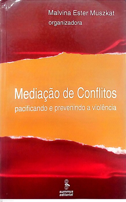 Livro Mediação de Conflitos: Pacificando e Prevenindo a Violência Autor Muszkat (org), Malvina Ester (2003) [usado]