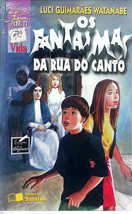 Livro os Fantasmas da Rua do Canto Autor Watanabe, Luci Guimarães (2000) [usado]