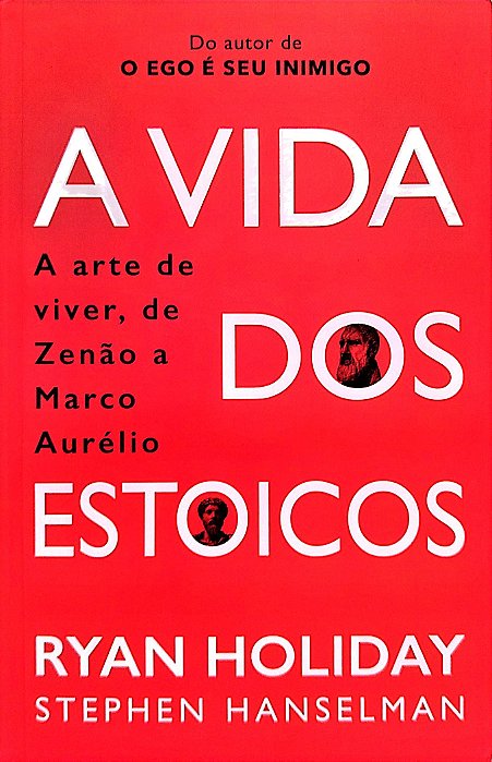 Livro a Vida dos Estoicos Autor Holliday, Ryan (2021) [seminovo]