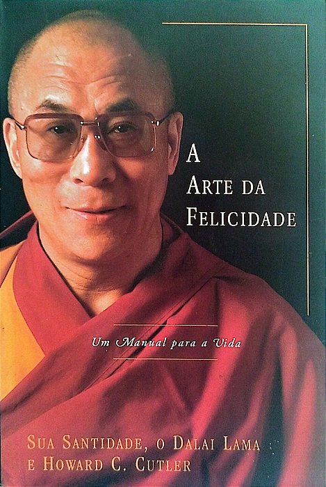 Livro a Arte da Felicidade Autor Lama, Dalai (2002) [usado]