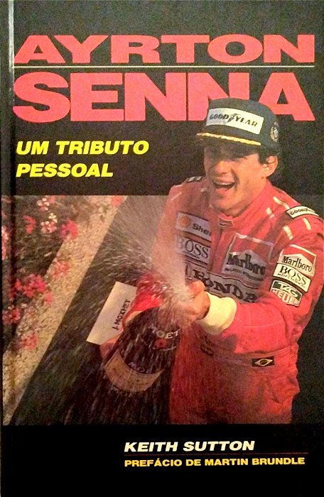 Livro Ayrton Senna: um Tributo Pessoal Autor Sutton, Keith (1994) [seminovo]