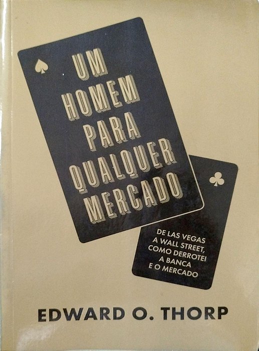 Livro um Homem para Qualquer Mercado Autor Thorp. Edward O. (2018) [usado]