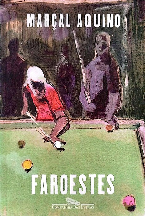 Livro Faroestes Autor Aquino, Marçal (2022) [seminovo]