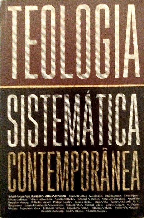 Livro Teologia Sistemática Contemporânea Autor Ferreira (org.), Júlio Andrade (2018) [seminovo]