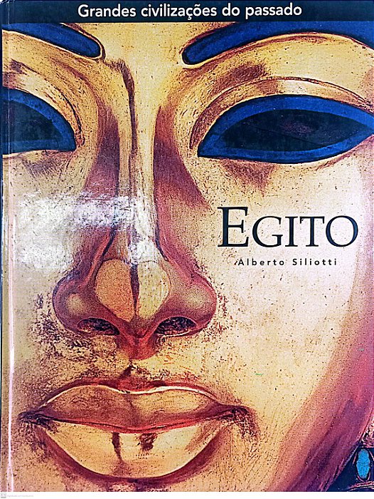 Livro Egito - Coleção Grandes Civilizações do Passado Autor Siliotti, Alberto (2006) [seminovo]