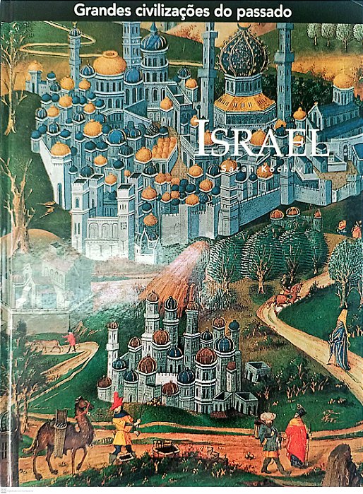 Livro Israel - Coleção Grandes Civilizações do Passado Autor Kochav, Sarah (2006) [seminovo]