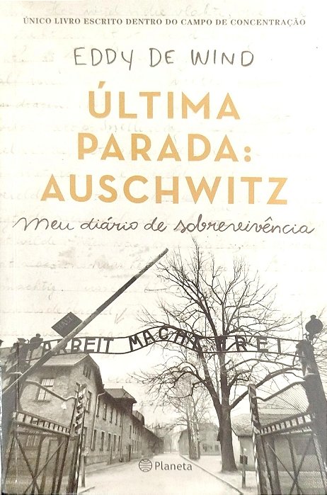 Livro Última Parada: Auschwitz Autor Wind, Eddy (2021) [seminovo]